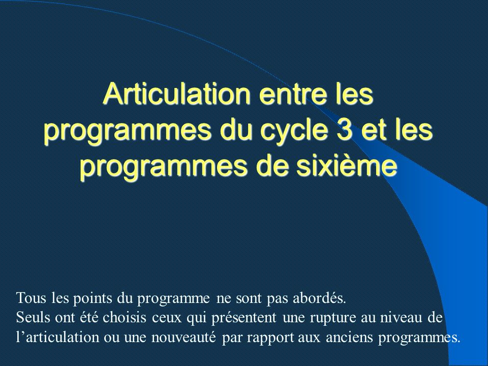 Articulation entre les programmes du cycle 3 et les programmes de sixième
