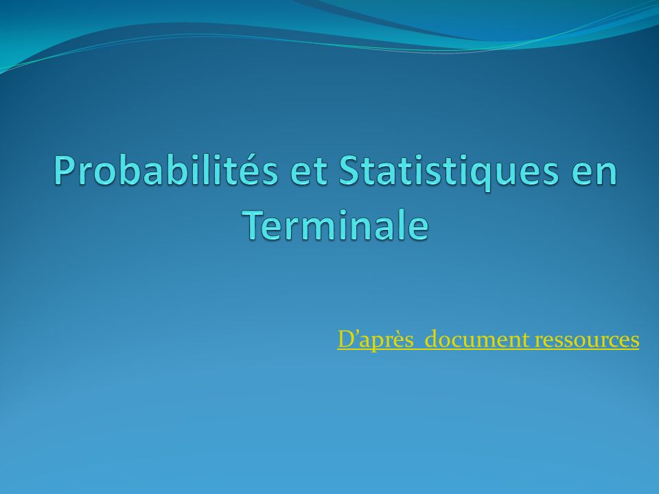 Probabilités et Statistiques en Terminale
