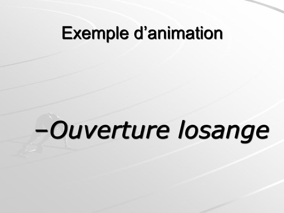 Exemple d’animation Ouverture losange