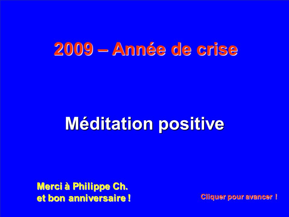 2009 – Année de crise Méditation positive