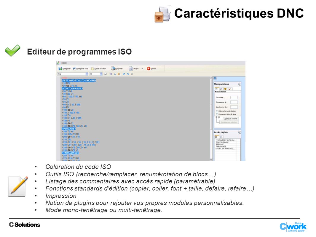 Caractéristiques DNC Editeur de programmes ISO Coloration du code ISO