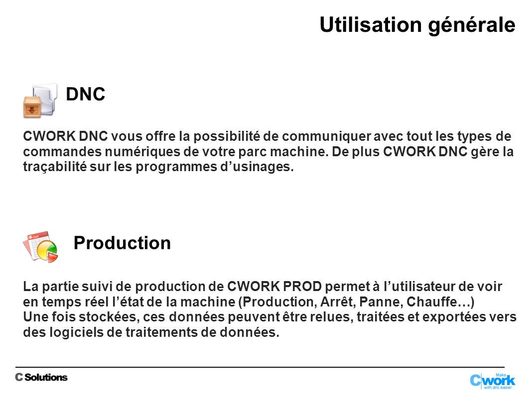 Utilisation générale DNC Production