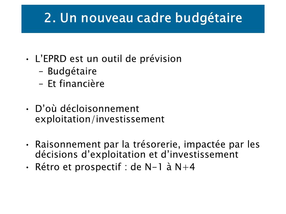2. Un nouveau cadre budgétaire