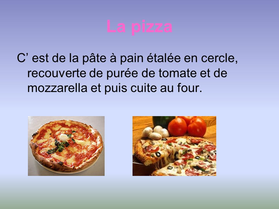 La pizza C’ est de la pâte à pain étalée en cercle, recouverte de purée de tomate et de mozzarella et puis cuite au four.