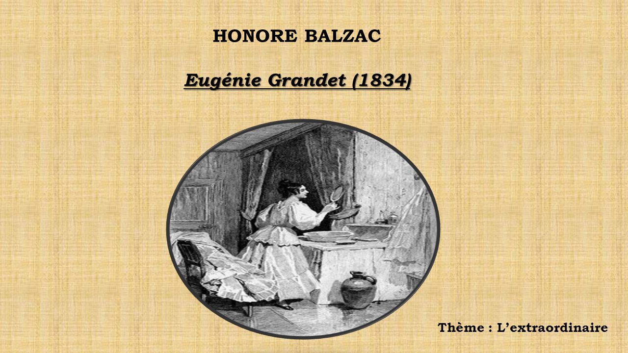 HONORE BALZAC Eugénie Grandet (1834)
