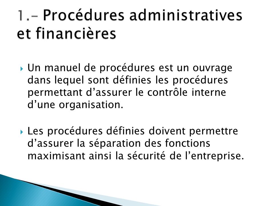 1.- Procédures administratives et financières