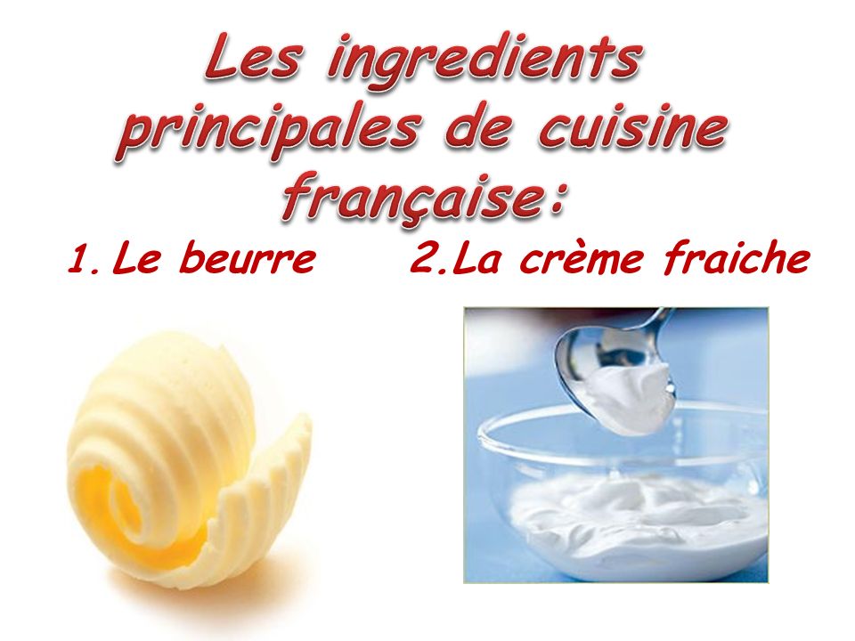 Les ingredients principales de cuisine française: