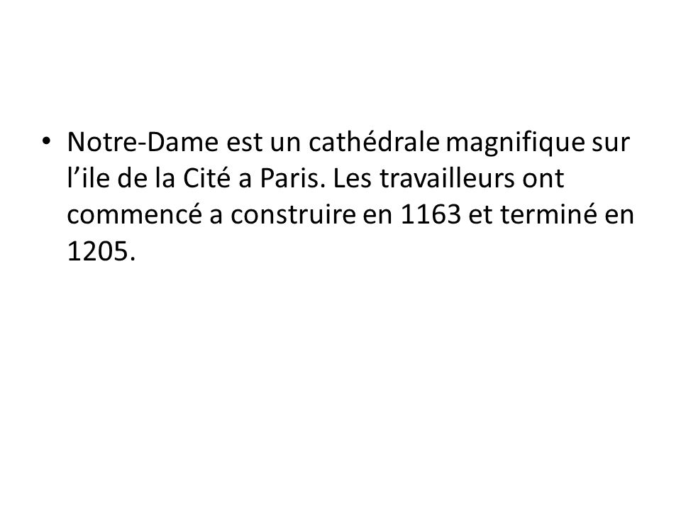 Notre-Dame est un cathédrale magnifique sur l’ile de la Cité a Paris