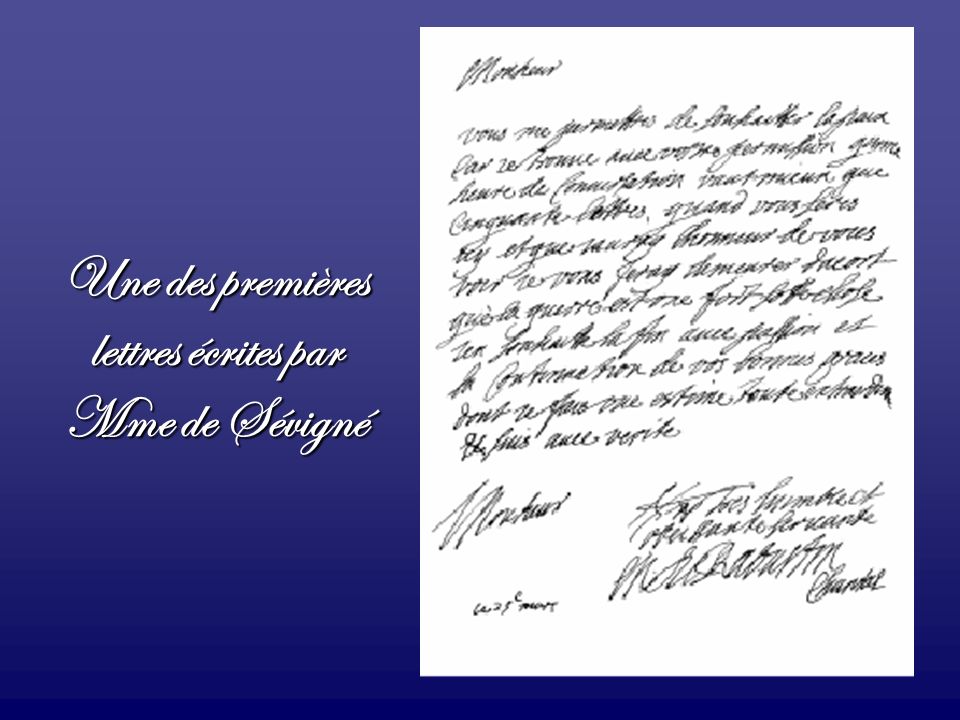 Une des premières lettres écrites par Mme de Sévigné