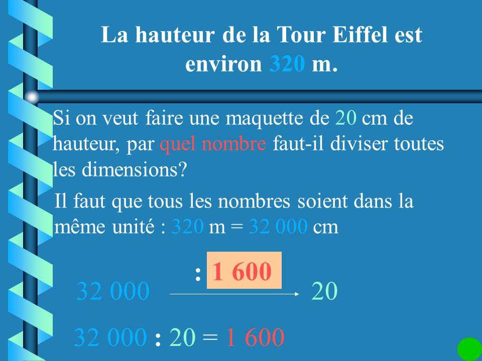 La hauteur de la Tour Eiffel est environ 320 m.