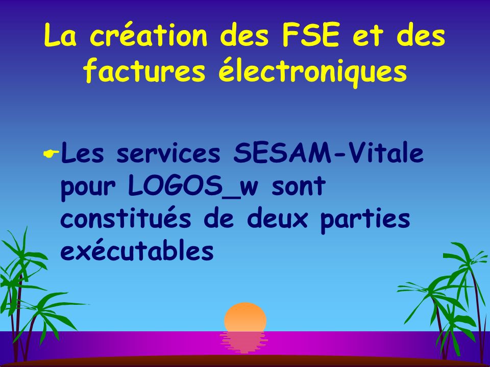 La création des FSE et des factures électroniques