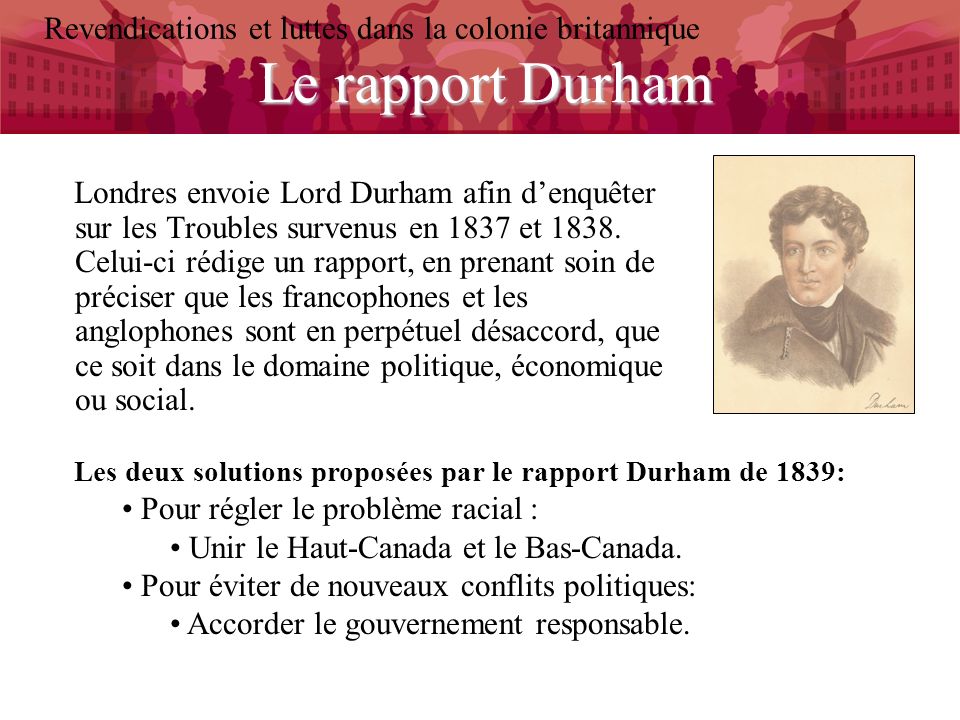 Le rapport Durham Revendications et luttes dans la colonie britannique