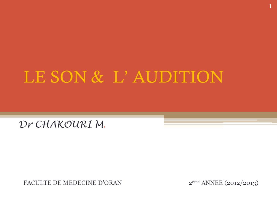 LE SON & L’ AUDITION Dr CHAKOURI M.