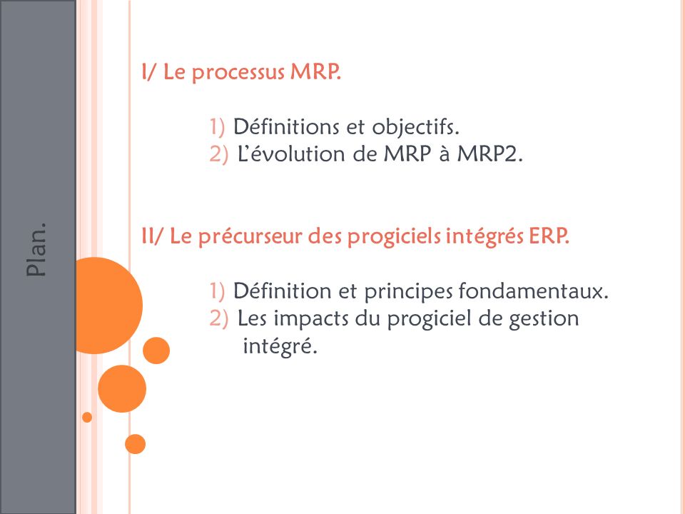 Plan. I/ Le processus MRP. 1) Définitions et objectifs.
