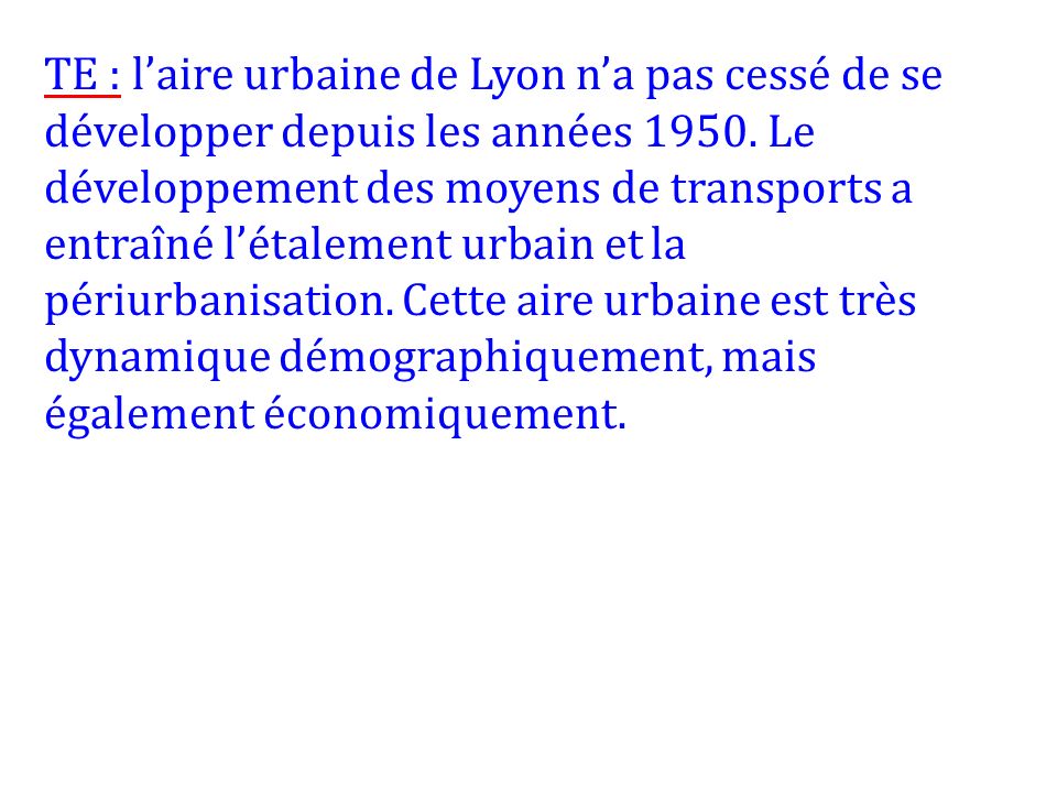 TE : l’aire urbaine de Lyon n’a pas cessé de se développer depuis les années 1950.