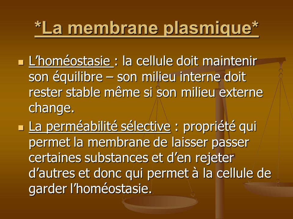 *La membrane plasmique*