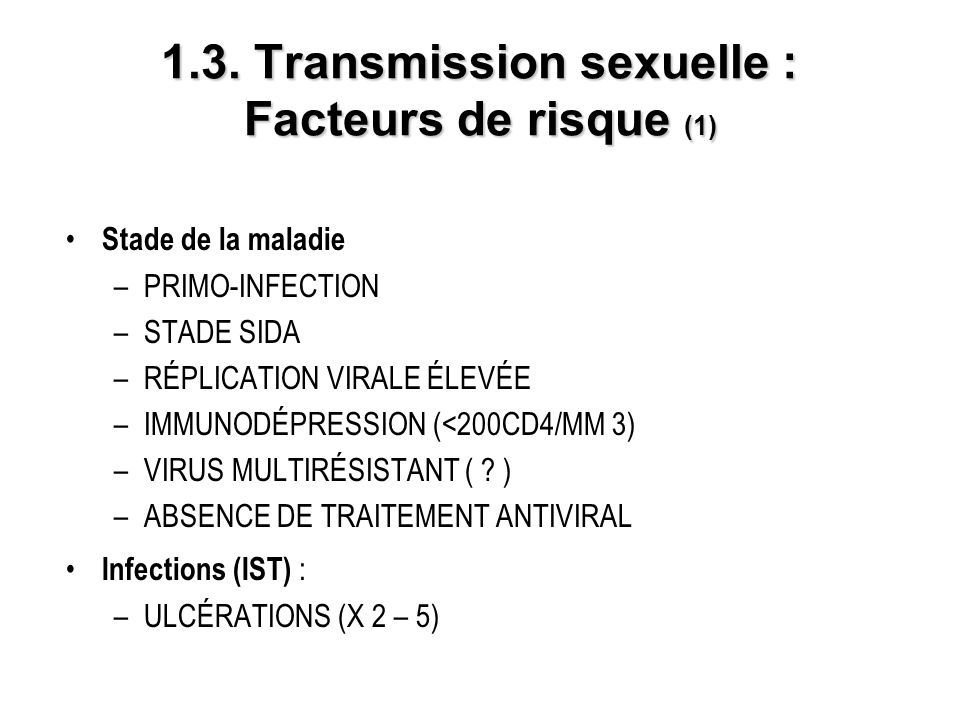 1.3. Transmission sexuelle : Facteurs de risque (1)