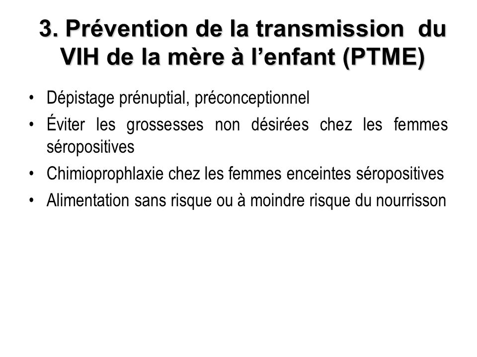 3. Prévention de la transmission du VIH de la mère à l’enfant (PTME)