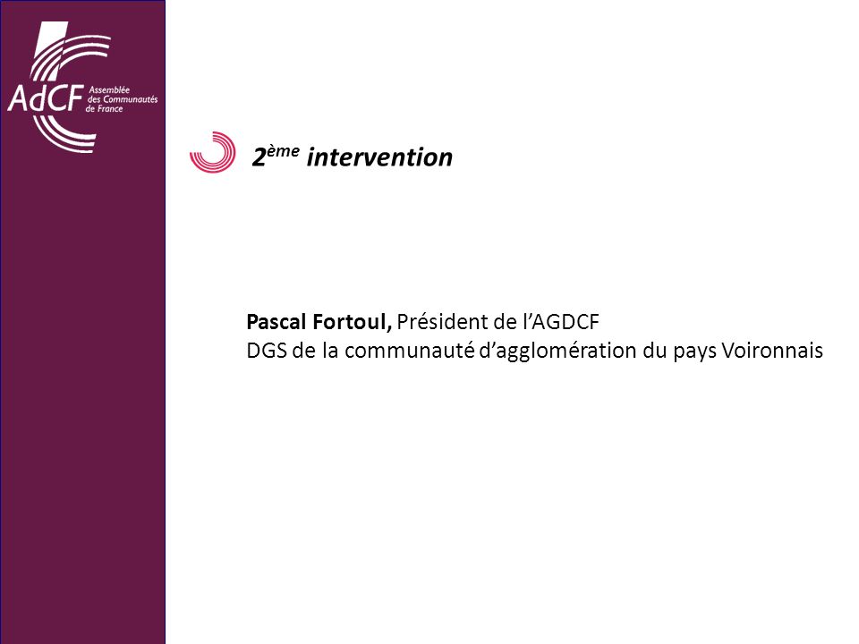 2ème intervention Pascal Fortoul, Président de l’AGDCF