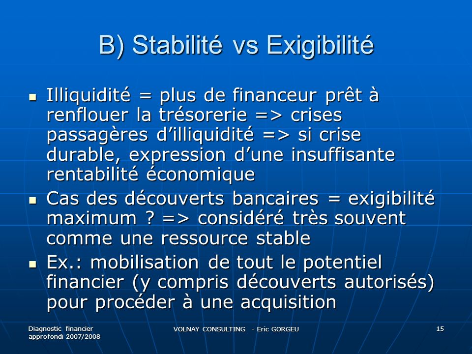 B) Stabilité vs Exigibilité
