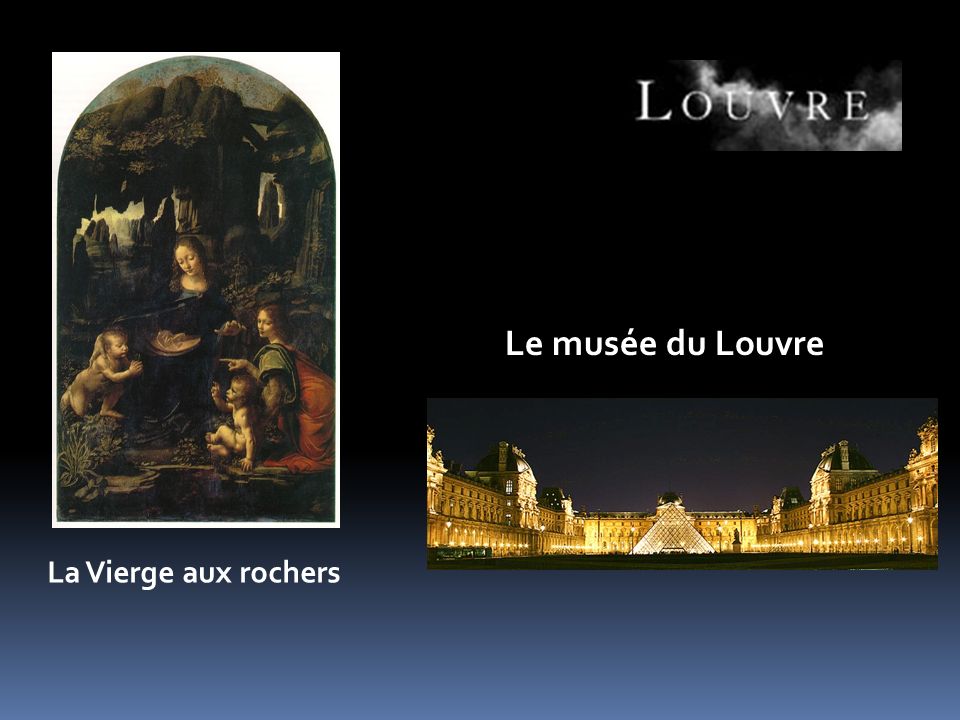 Le musée du Louvre La Vierge aux rochers