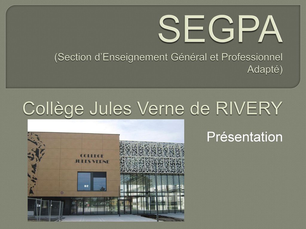 SEGPA (Section d’Enseignement Général et Professionnel Adapté) Collège Jules Verne de RIVERY
