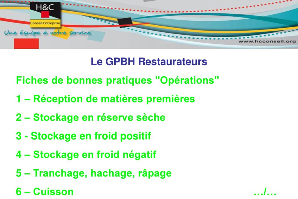 Le GPBH Restaurateurs Fiches de bonnes pratiques Opérations 1 – Réception de matières premières.