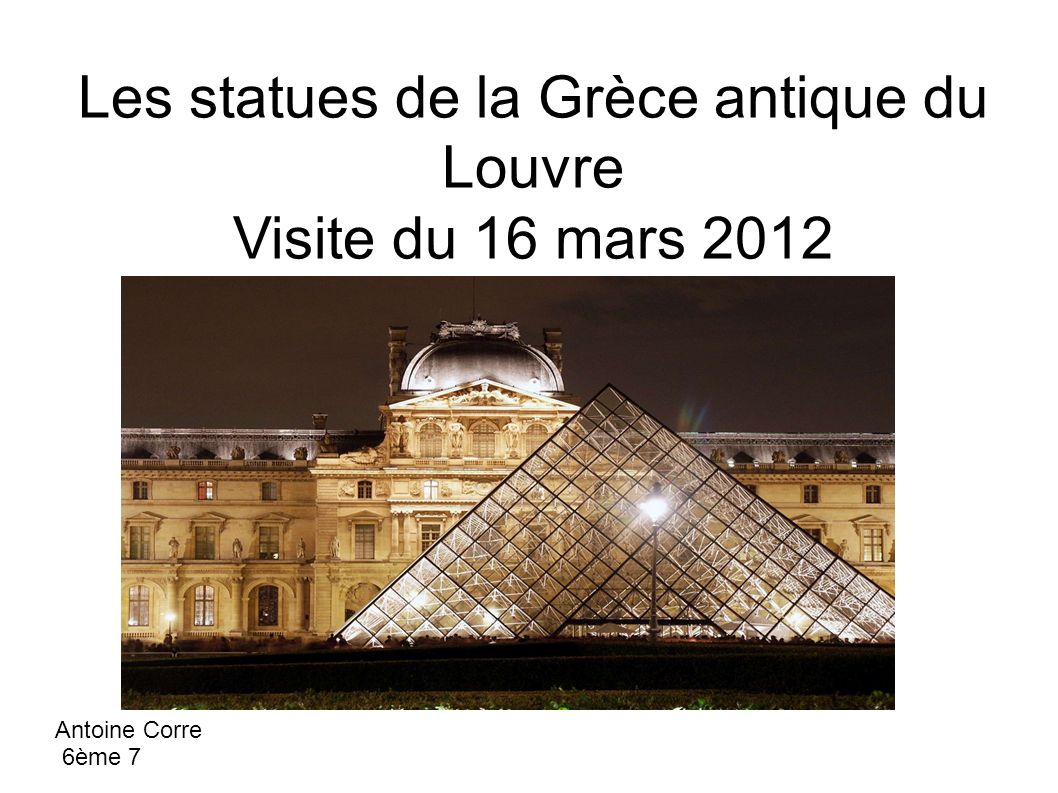 Les statues de la Grèce antique du Louvre Visite du 16 mars 2012