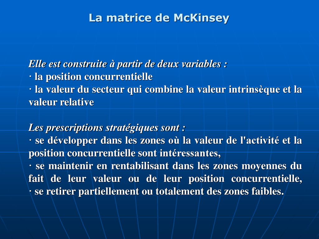 La matrice de McKinsey Elle est construite à partir de deux variables : · la position concurrentielle.