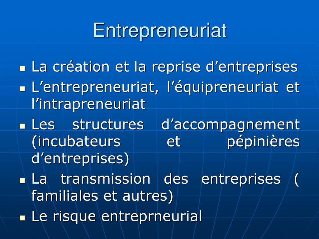 Entrepreneuriat La création et la reprise d’entreprises