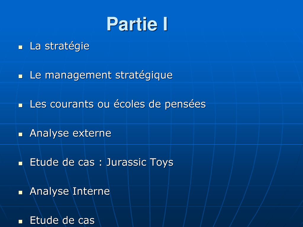 Partie I La stratégie Le management stratégique