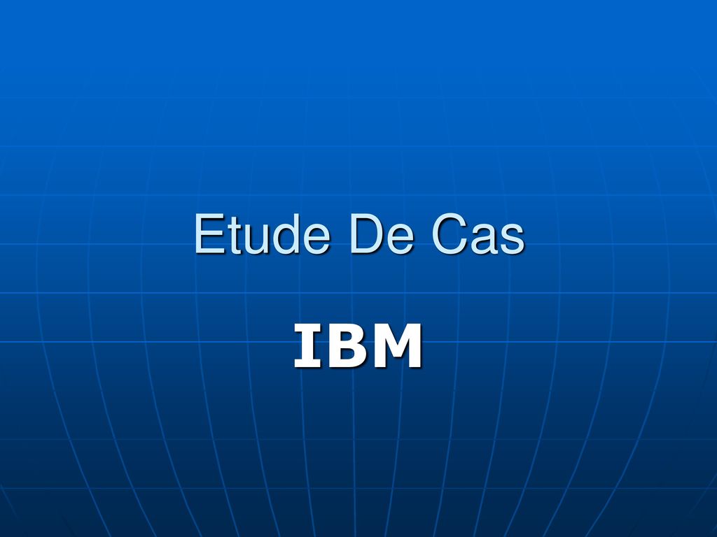 Etude De Cas IBM
