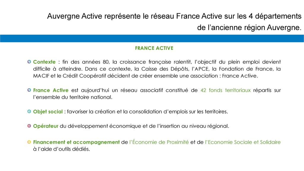 Auvergne Active représente le réseau France Active sur les 4 départements de l’ancienne région Auvergne.