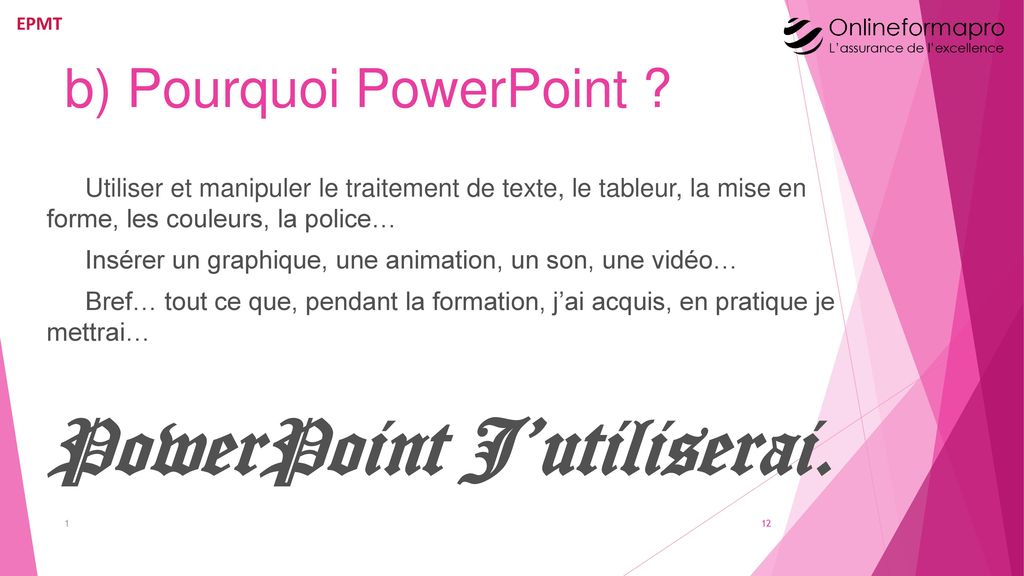 b) Pourquoi PowerPoint
