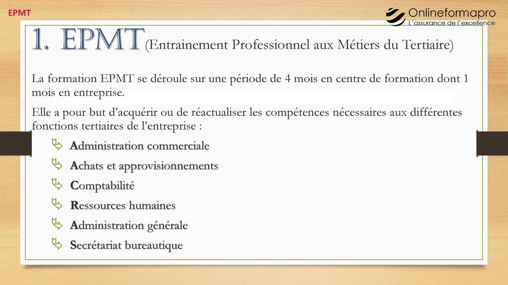 1. EPMT(Entrainement Professionnel aux Métiers du Tertiaire)