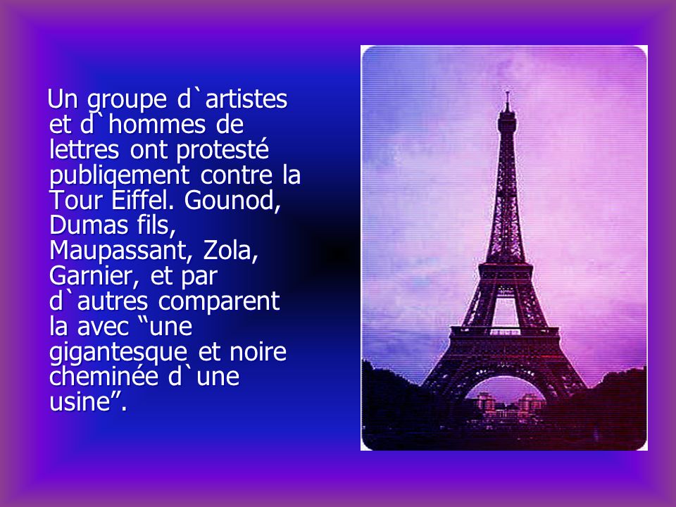 Un groupe d`artistes et d`hommes de lettres ont protesté publiqement contre la Tour Eiffel.
