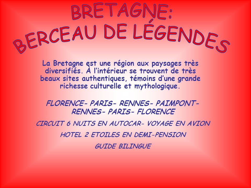 BRETAGNE: BERCEAU DE LÉGENDES