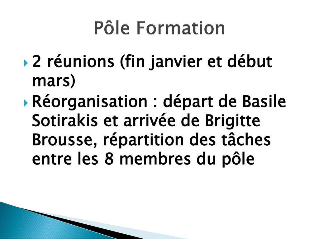 Pôle Formation 2 réunions (fin janvier et début mars)