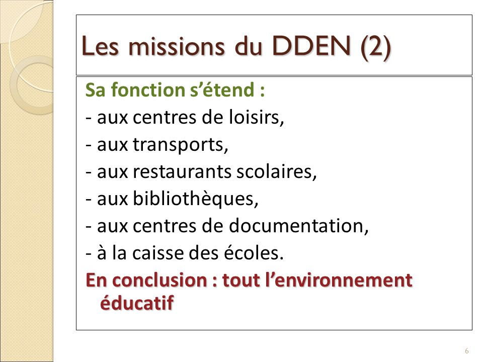 Les missions du DDEN (2) Sa fonction s’étend :