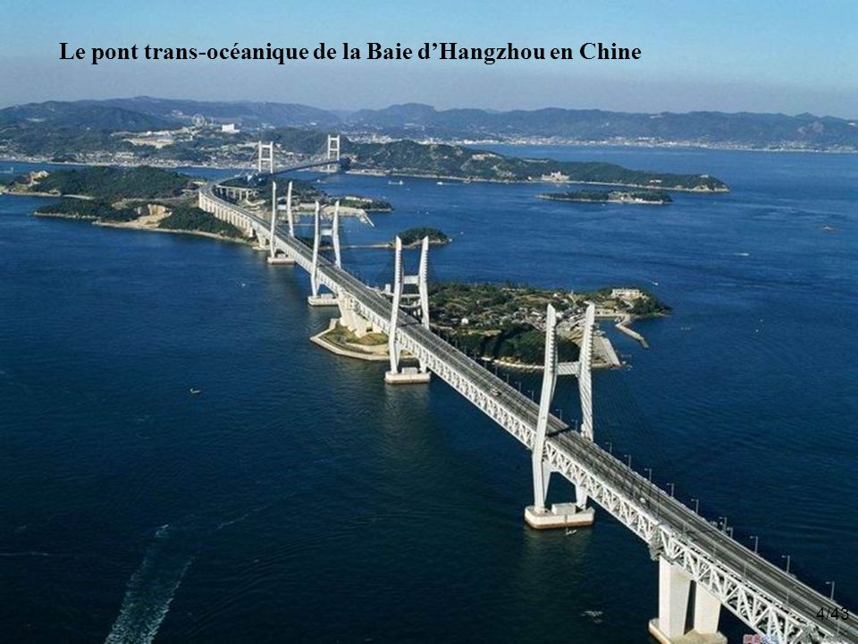 Le pont trans-océanique de la Baie d’Hangzhou en Chine