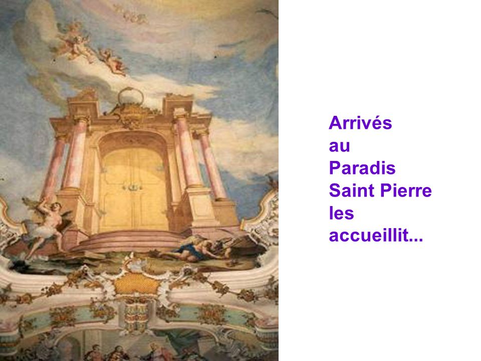 Arrivés au Paradis Saint Pierre les accueillit...