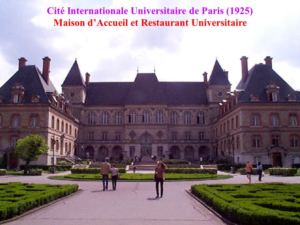 Cité Internationale Universitaire de Paris (1925) Maison d’Accueil et Restaurant Universitaire