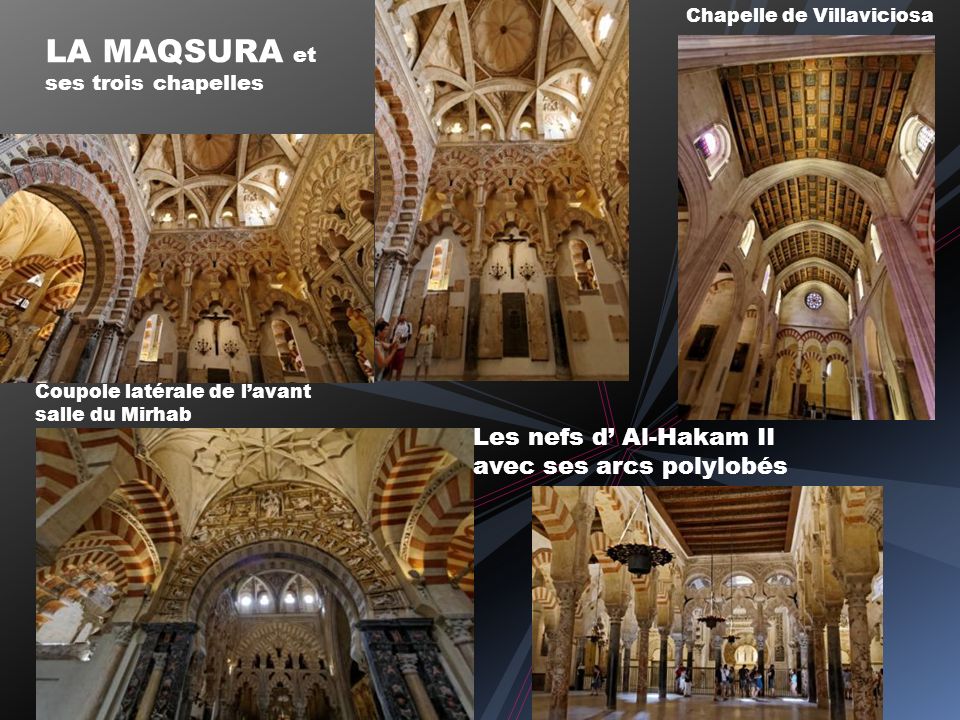 LA MAQSURA et ses trois chapelles
