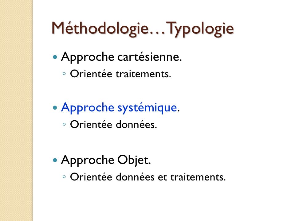 Méthodologie…Typologie