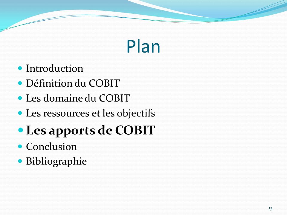 Plan Les apports de COBIT Introduction Définition du COBIT