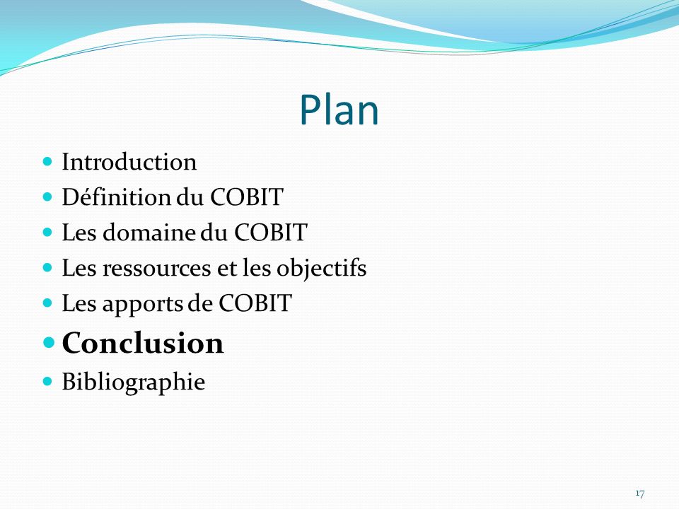 Plan Conclusion Introduction Définition du COBIT Les domaine du COBIT