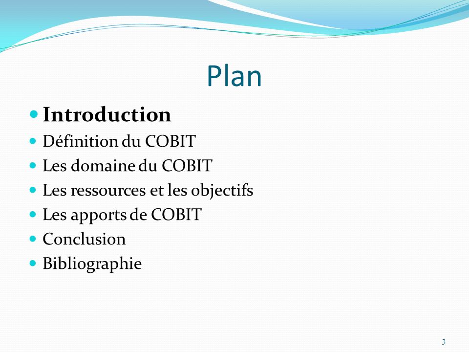 Plan Introduction Définition du COBIT Les domaine du COBIT