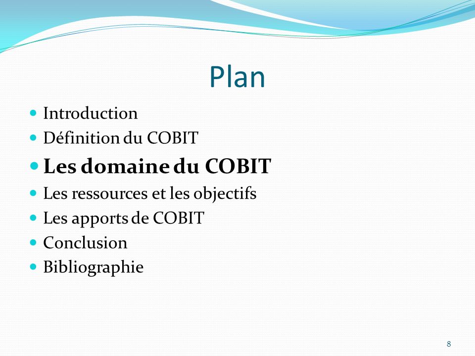 Plan Les domaine du COBIT Introduction Définition du COBIT
