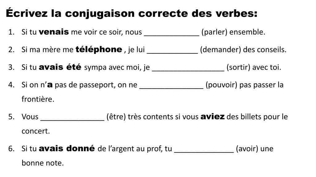 Écrivez la conjugaison correcte des verbes: