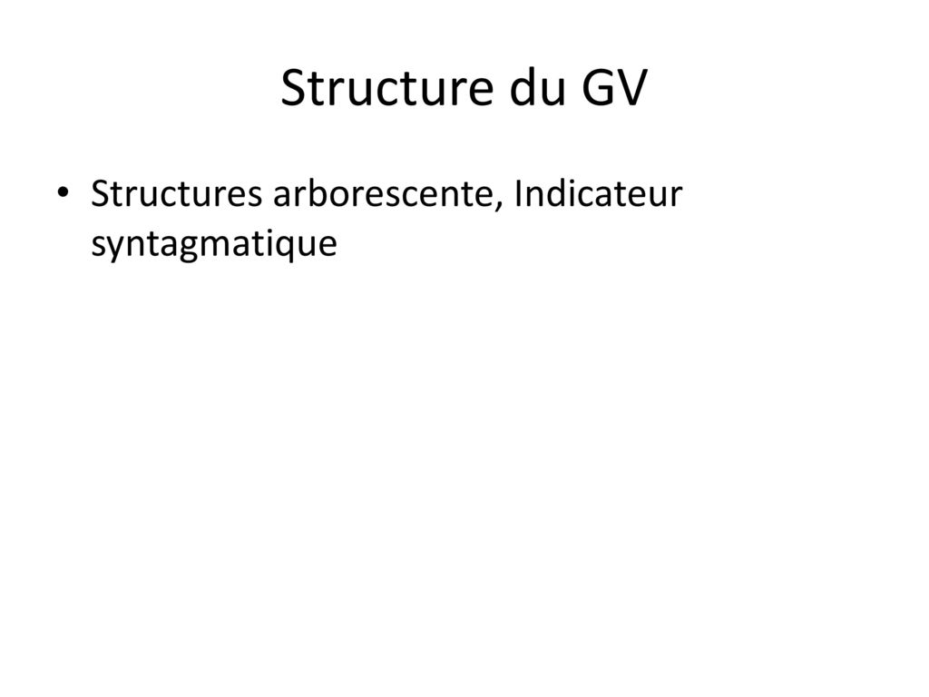 Structure du GV Structures arborescente, Indicateur syntagmatique